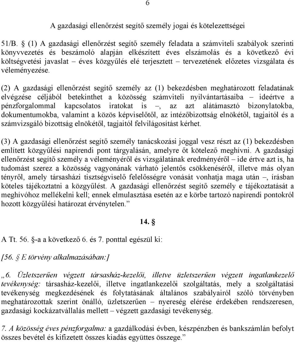 közgyűlés elé terjesztett tervezetének előzetes vizsgálata és véleményezése.