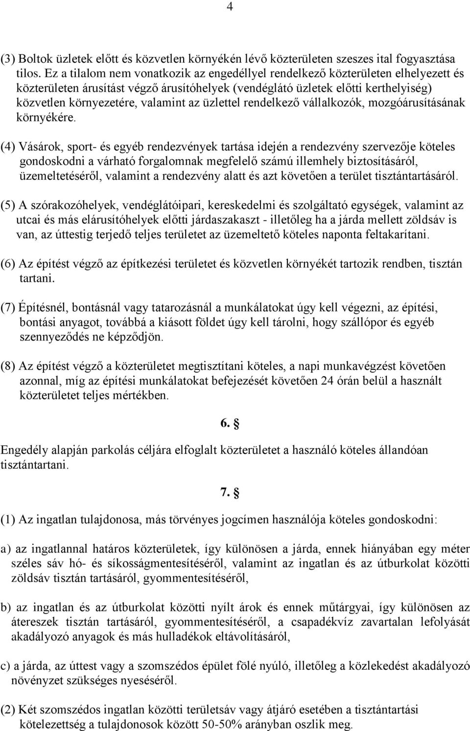 az üzlettel rendelkező vállalkozók, mozgóárusításának környékére.