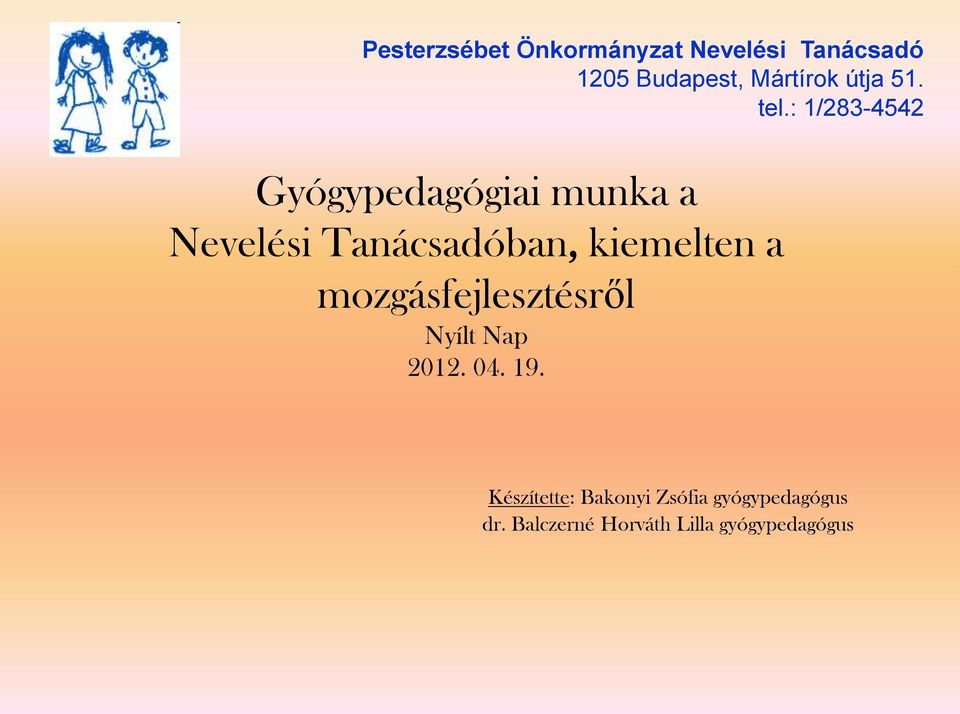 : 1/283-4542 Gyógypedagógiai munka a Nevelési Tanácsadóban, kiemelten