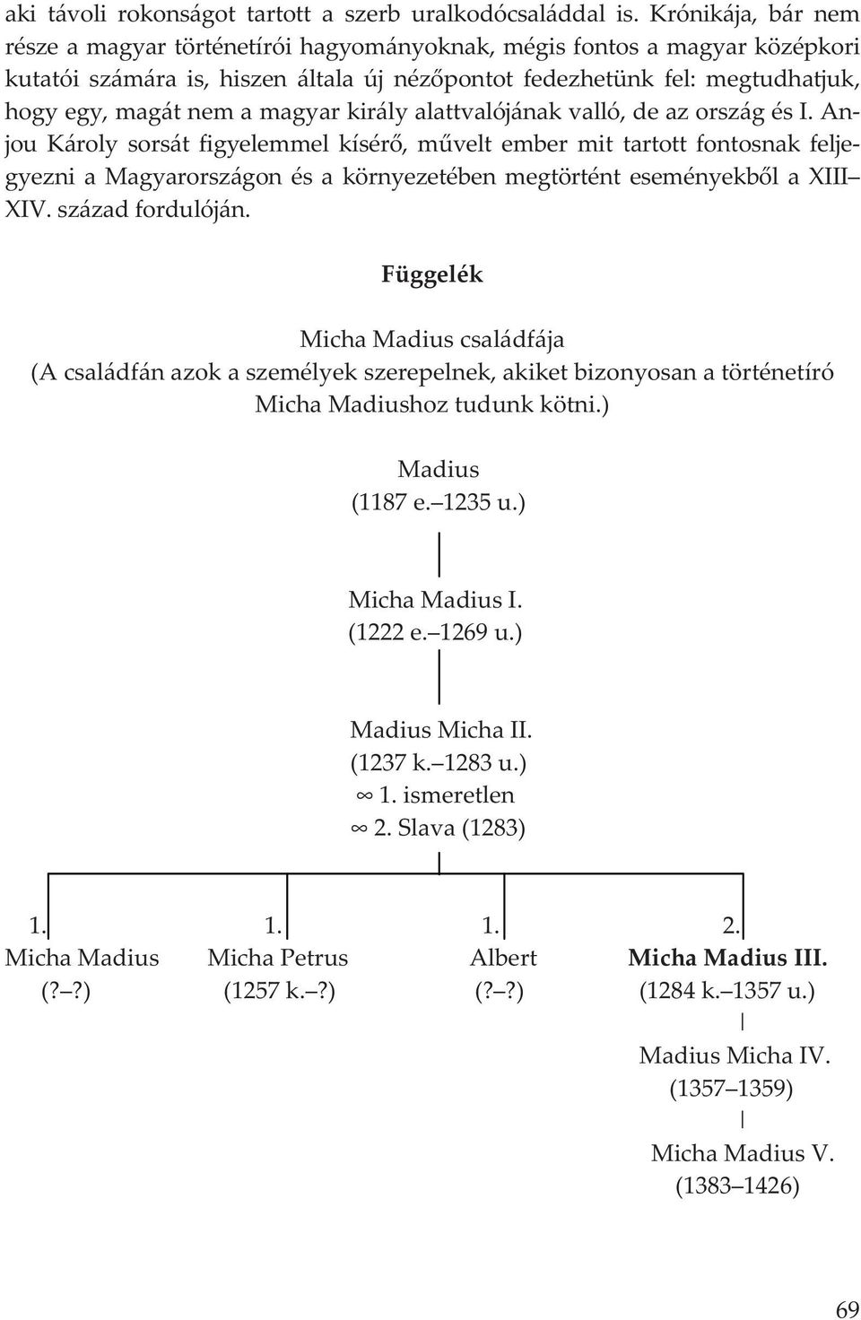 hogyegy,magátnemamagyarkirályalattvalójánakvalló,deazországési.