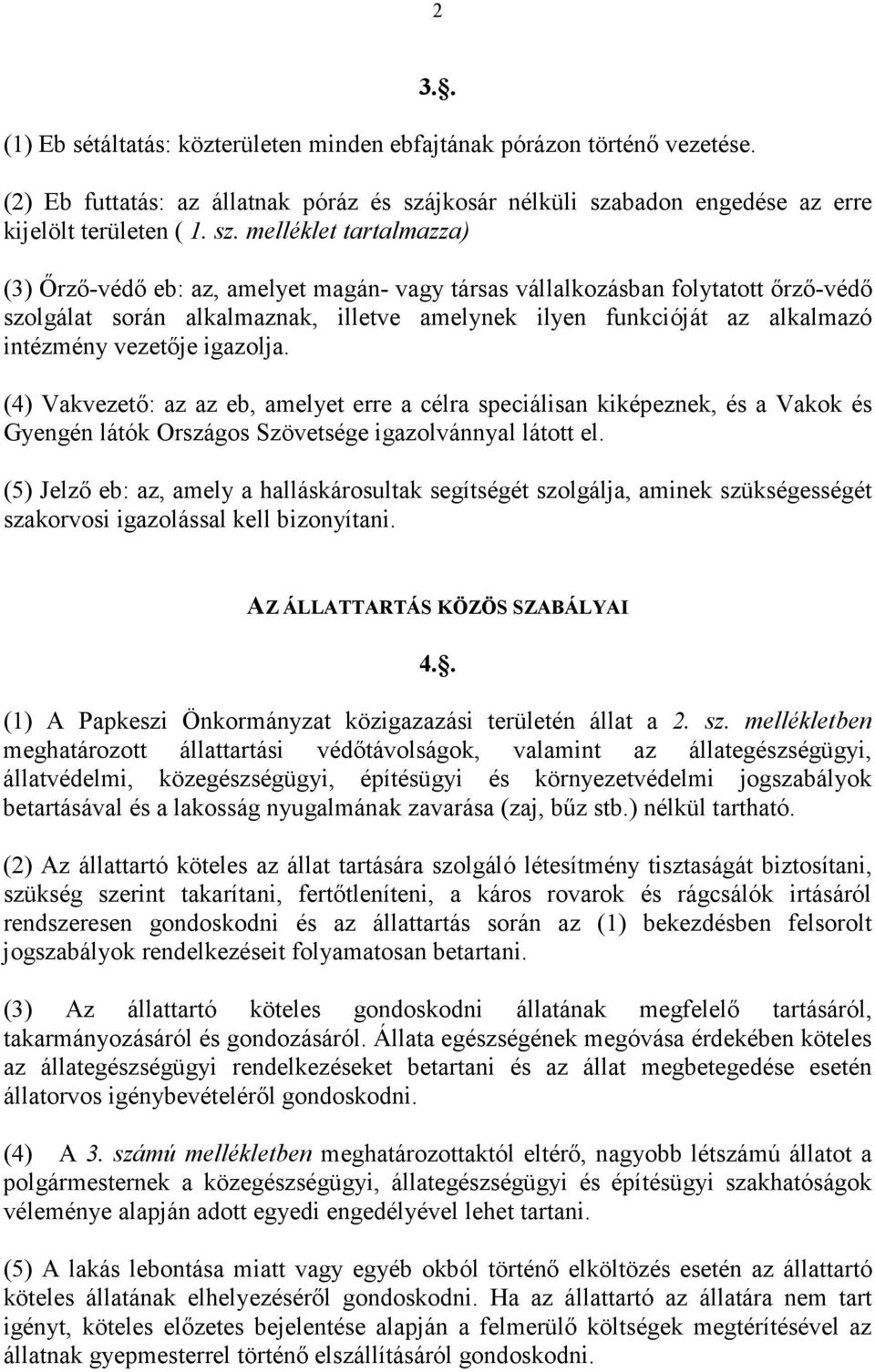 badon engedése az erre kijelölt területen ( 1. sz.