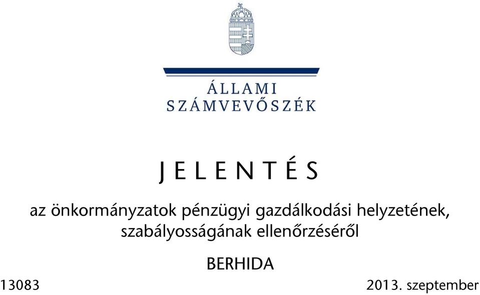 helyzetének, szabályosságának