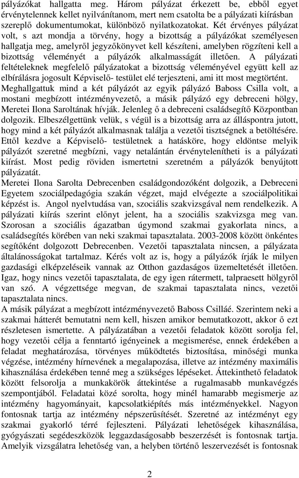 pályázók alkalmasságát illetően.