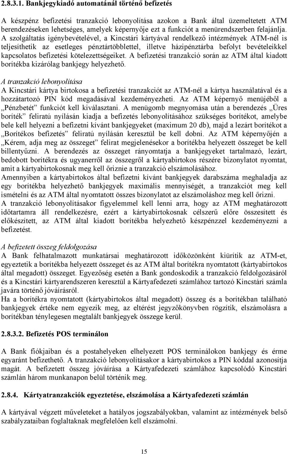 menürendszerben felajánlja.