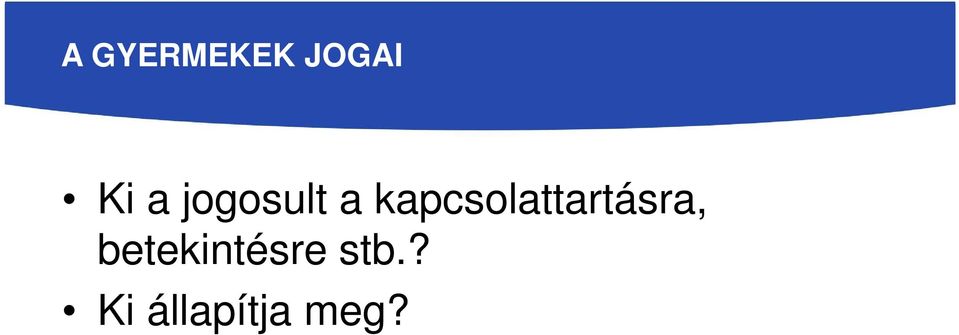 kapcsolattartásra,