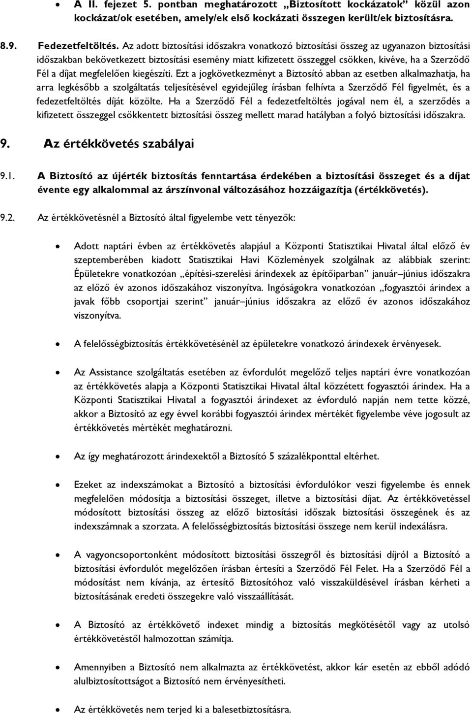 megfelelően kiegészíti.