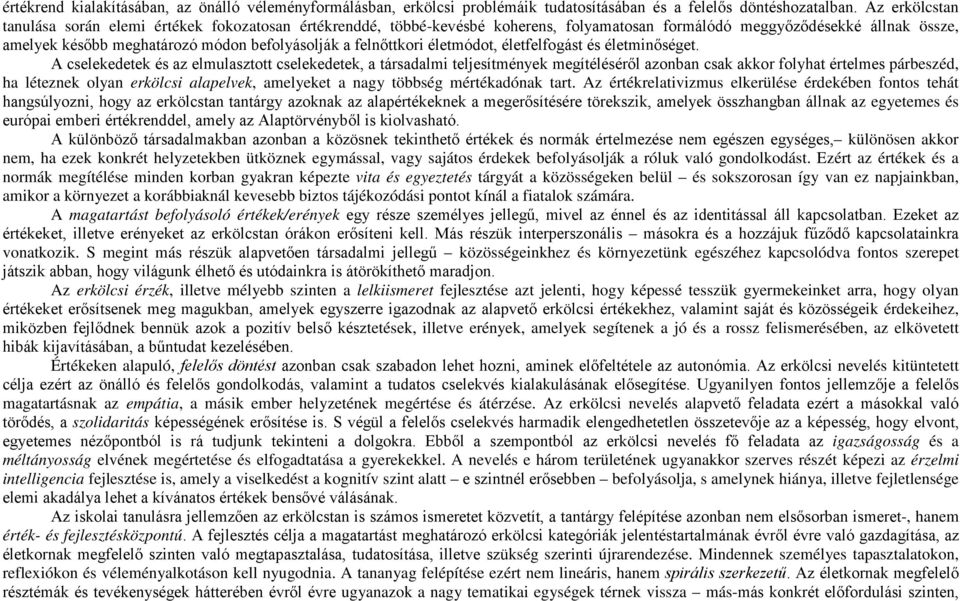 felnőttkori életmódot, életfelfogást és életminőséget.