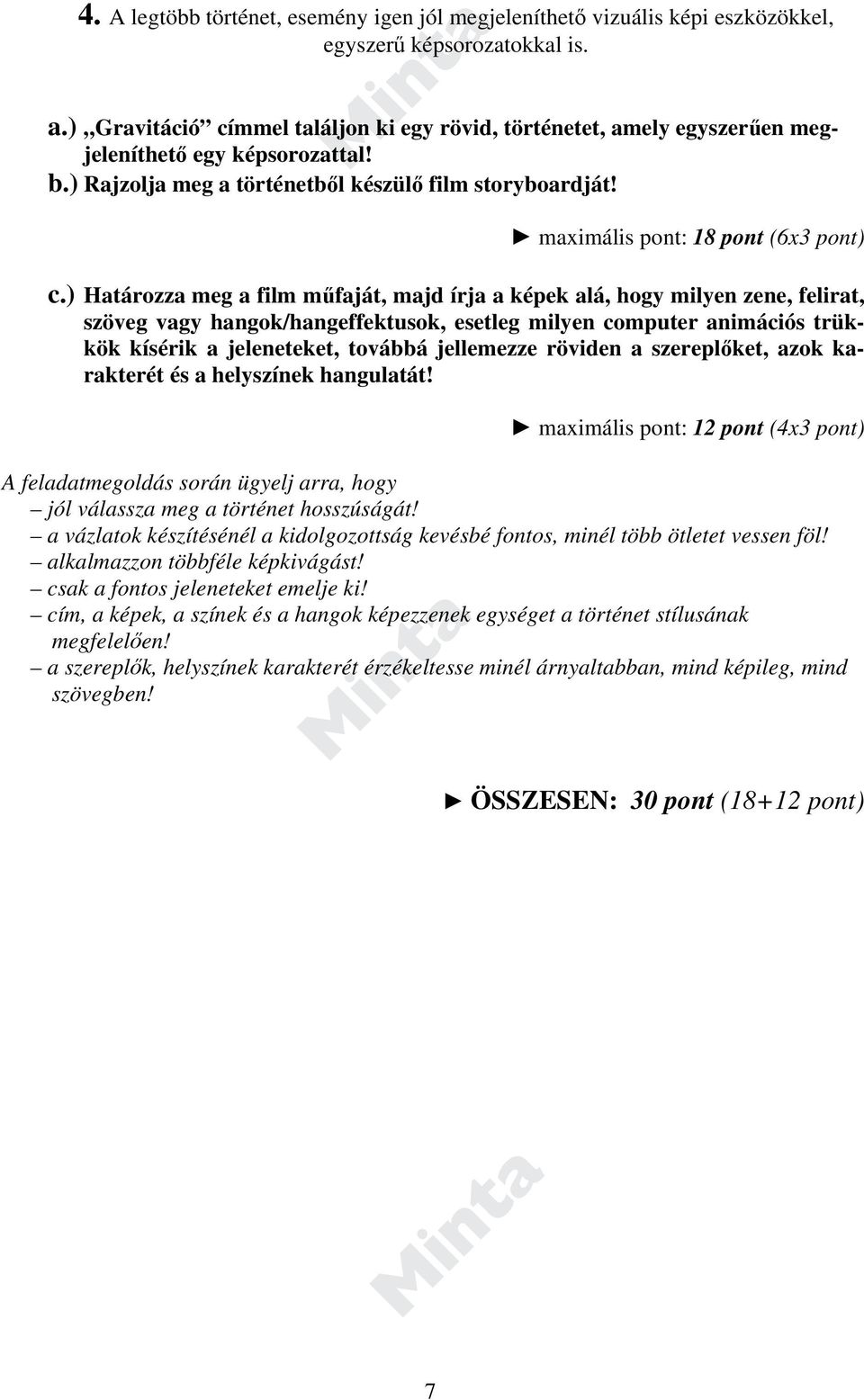 maximális pont: 18 pont (6x3 pont) c.