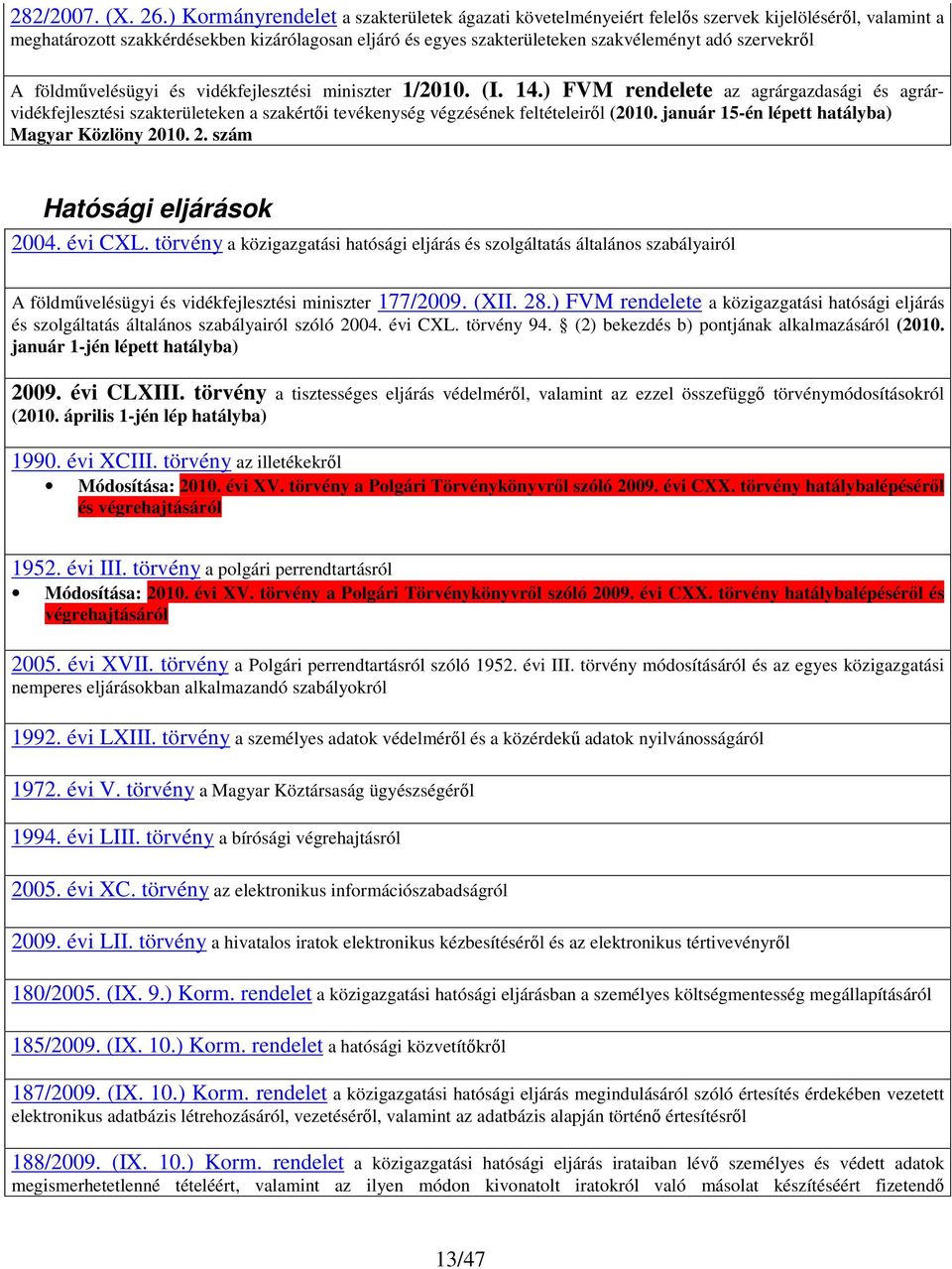 szervekről A földművelésügyi és vidékfejlesztési miniszter 1/2010. (I. 14.