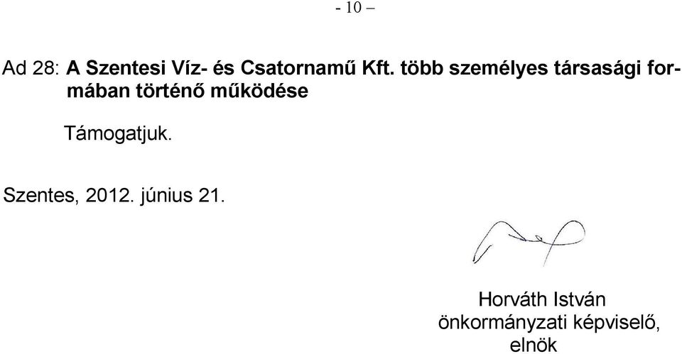 mőködése Támogatjuk. Szentes, 2012. június 21.