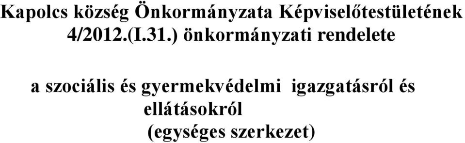 ) önkormányzati rendelete a szociális és