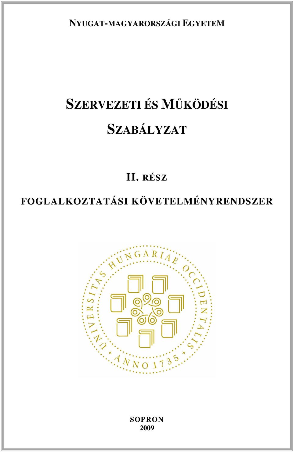 SZABÁLYZAT II.