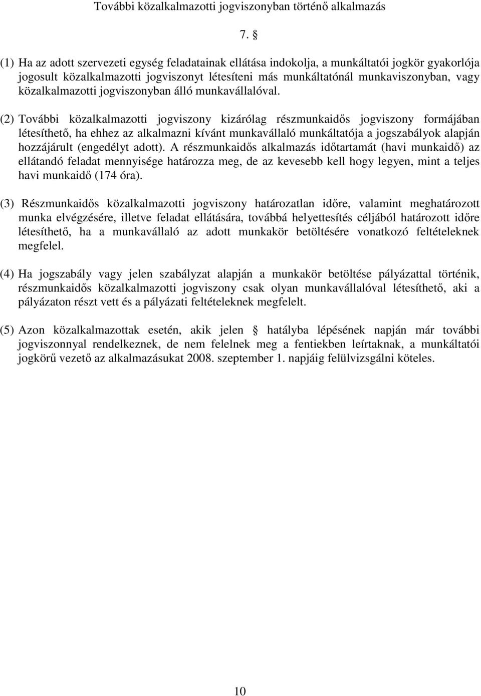közalkalmazotti jogviszonyban álló munkavállalóval.