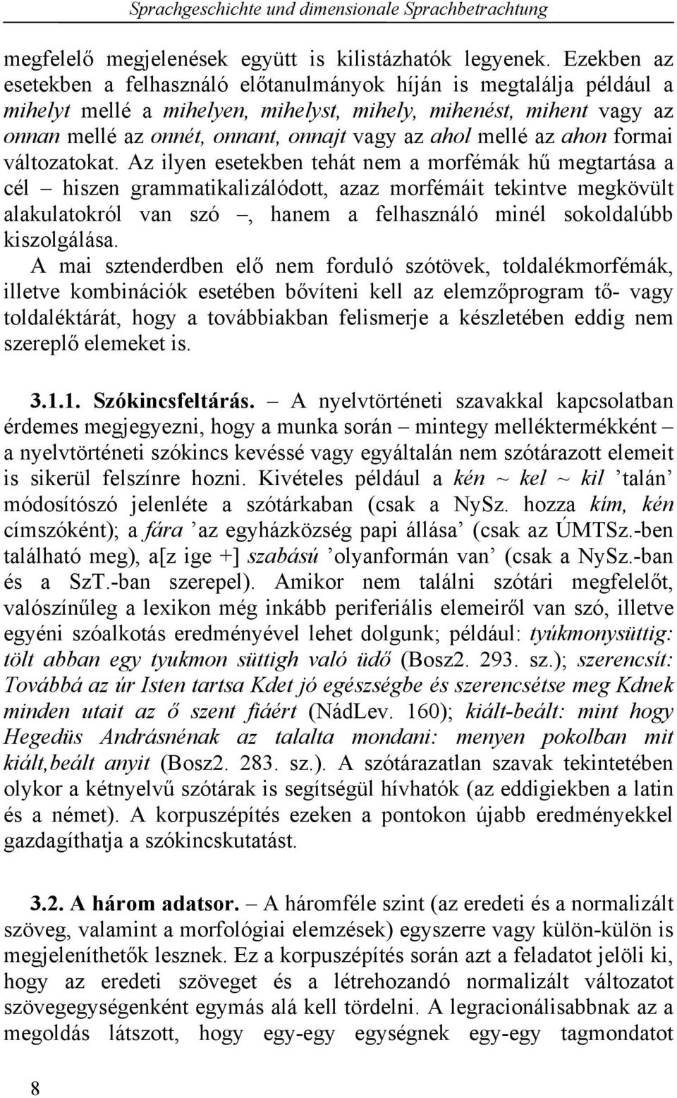 mellé az ahon formai változatokat.