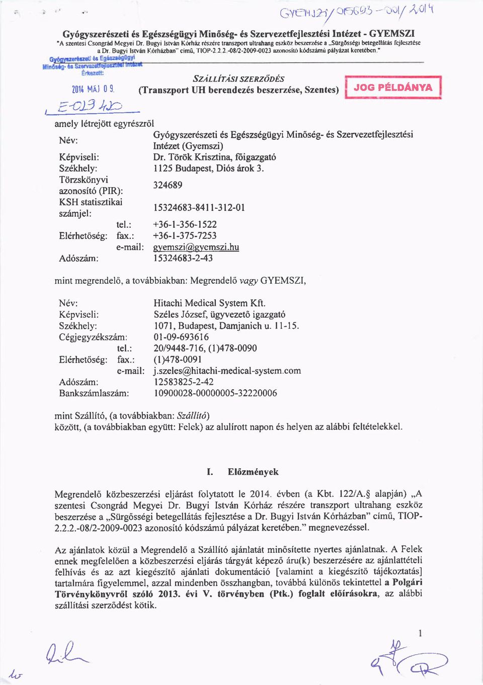 sorb6ssegr betetellatis fejlesztdse a Dr Bugyi lstv6n K6rhadan" cim6, TIOP-2 2 2 {82-20094023 azonosit6 kddszimi pelyezat keretdben " 68, za9.lr,----?