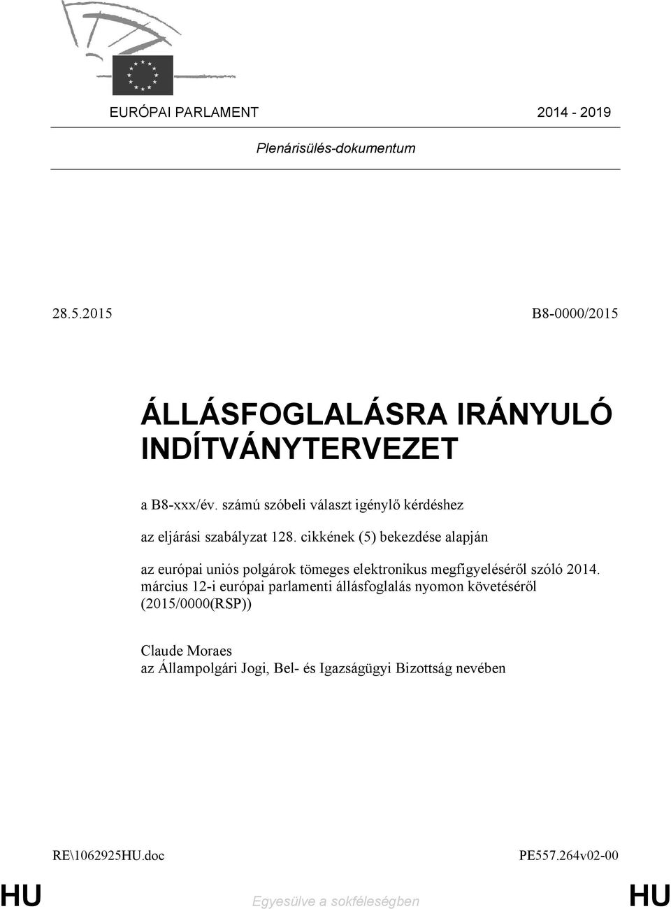 cikkének (5) bekezdése alapján az európai uniós polgárok tömeges elektronikus megfigyeléséről szóló 2014.