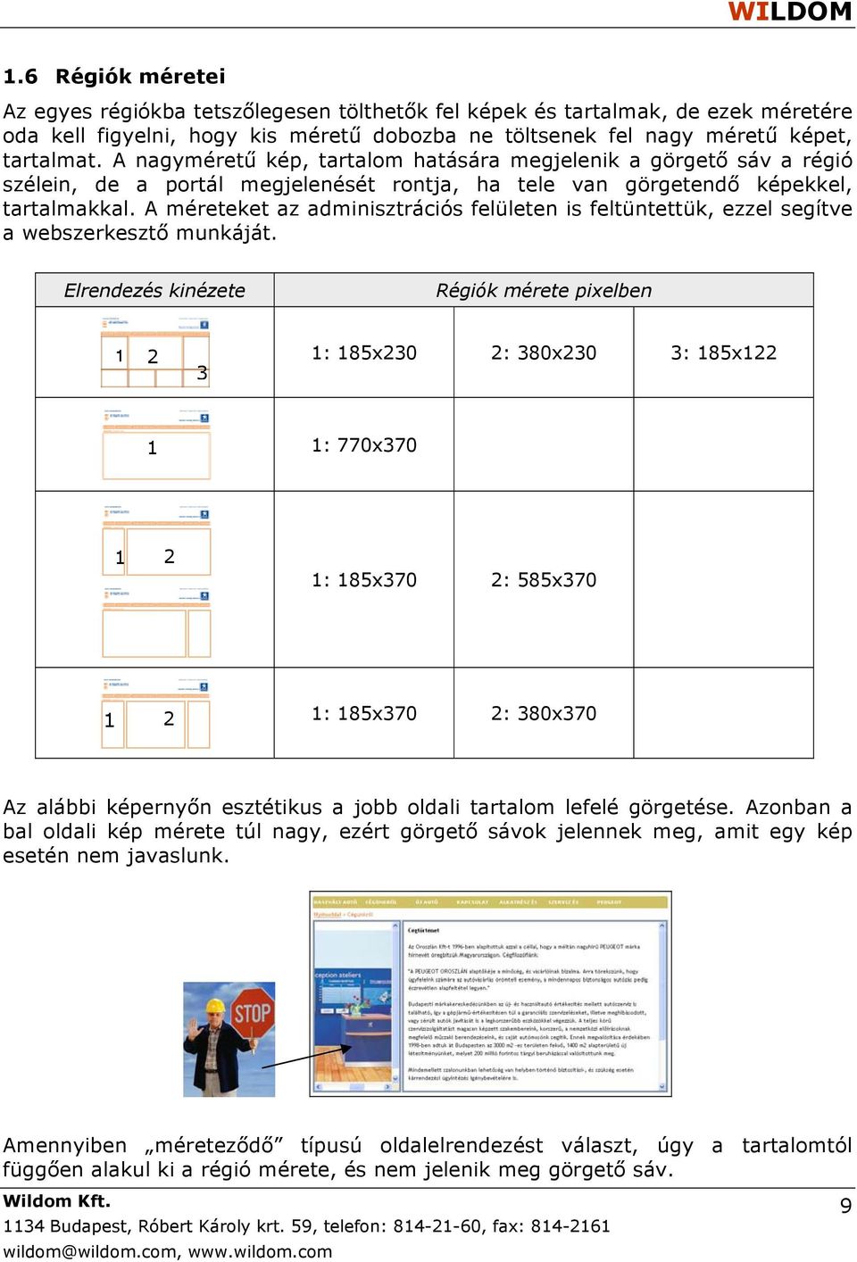A méreteket az adminisztrációs felületen is feltüntettük, ezzel segítve a webszerkesztő munkáját.