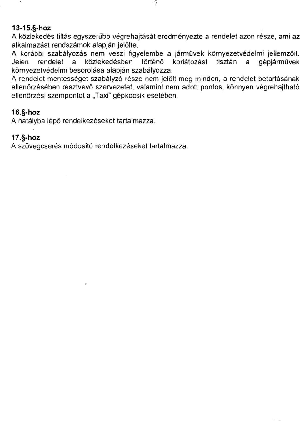 besorolása alapján szabályozza.