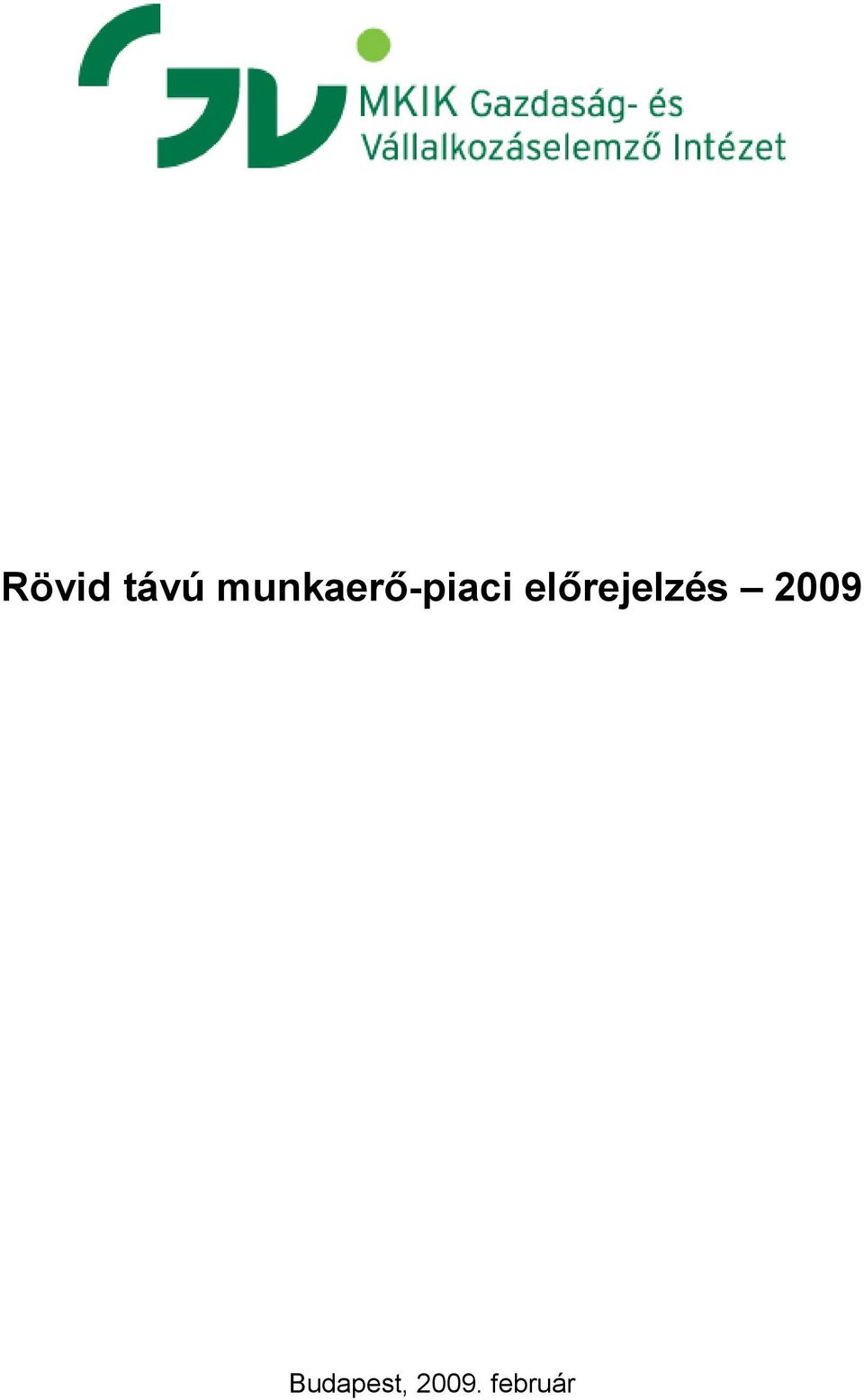 elırejelzés 2009
