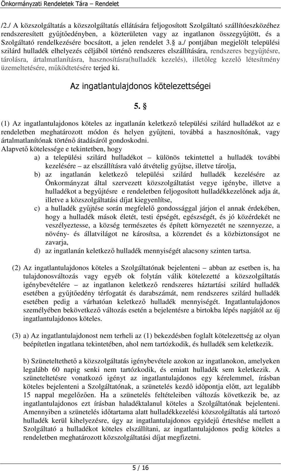 jelen rendelet 3. a.