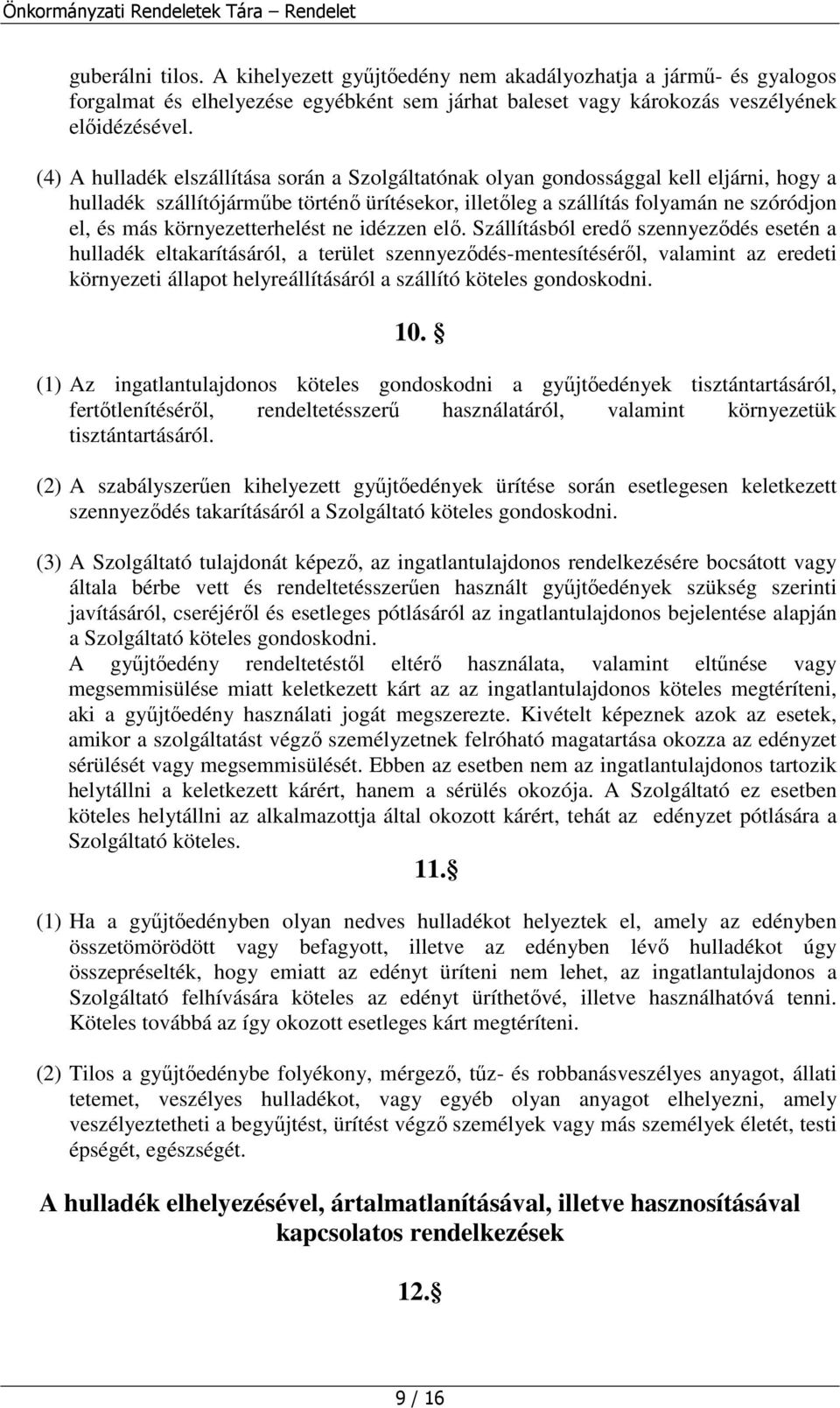 környezetterhelést ne idézzen el.