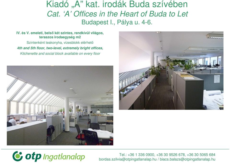 irodaegység m2 Szintenként teakonyha, vizesblokk elérhető