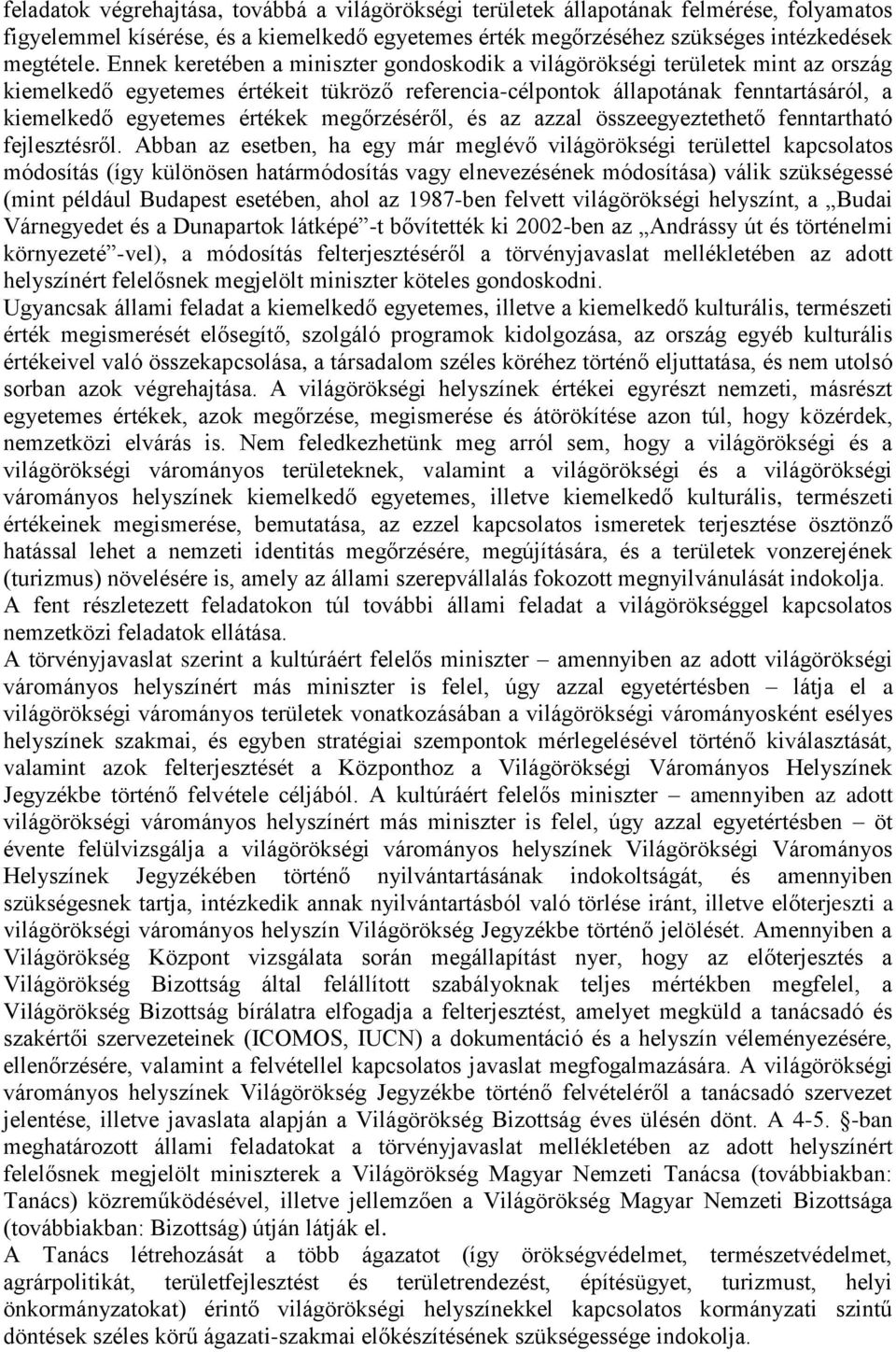 megőrzéséről, és az azzal összeegyeztethető fenntartható fejlesztésről.