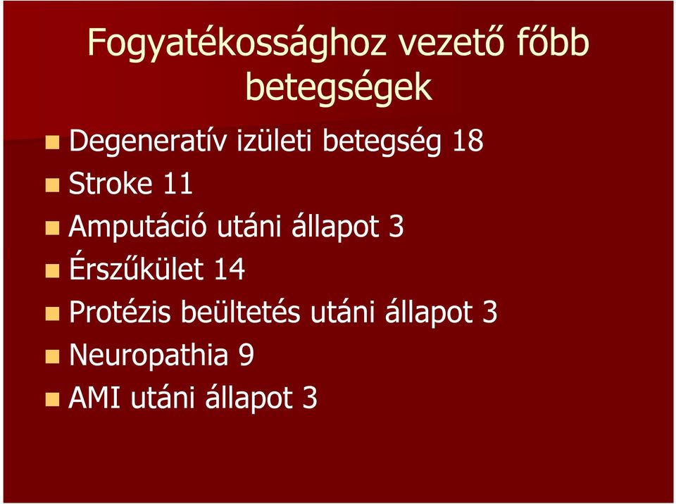 Amputáció utáni állapot 3 Érszűkület 14