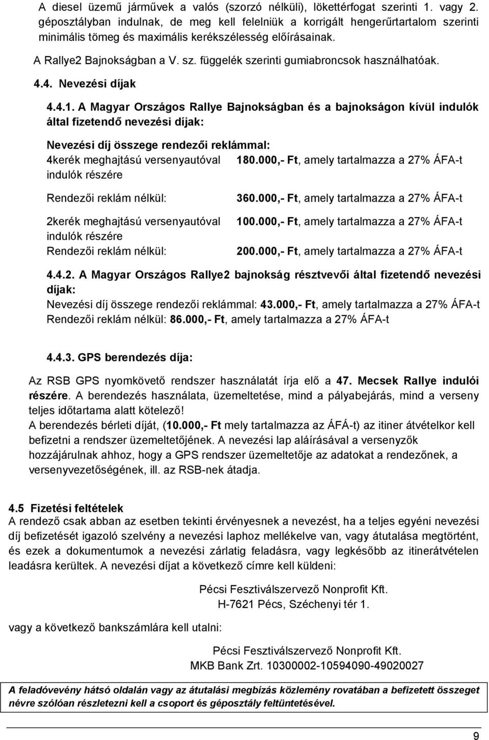 4.4. Nevezési díjak 4.4.1.