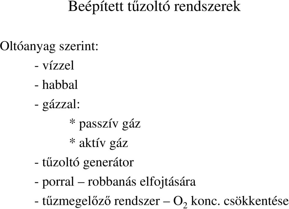 aktív gáz - tőzoltó generátor - porral robbanás