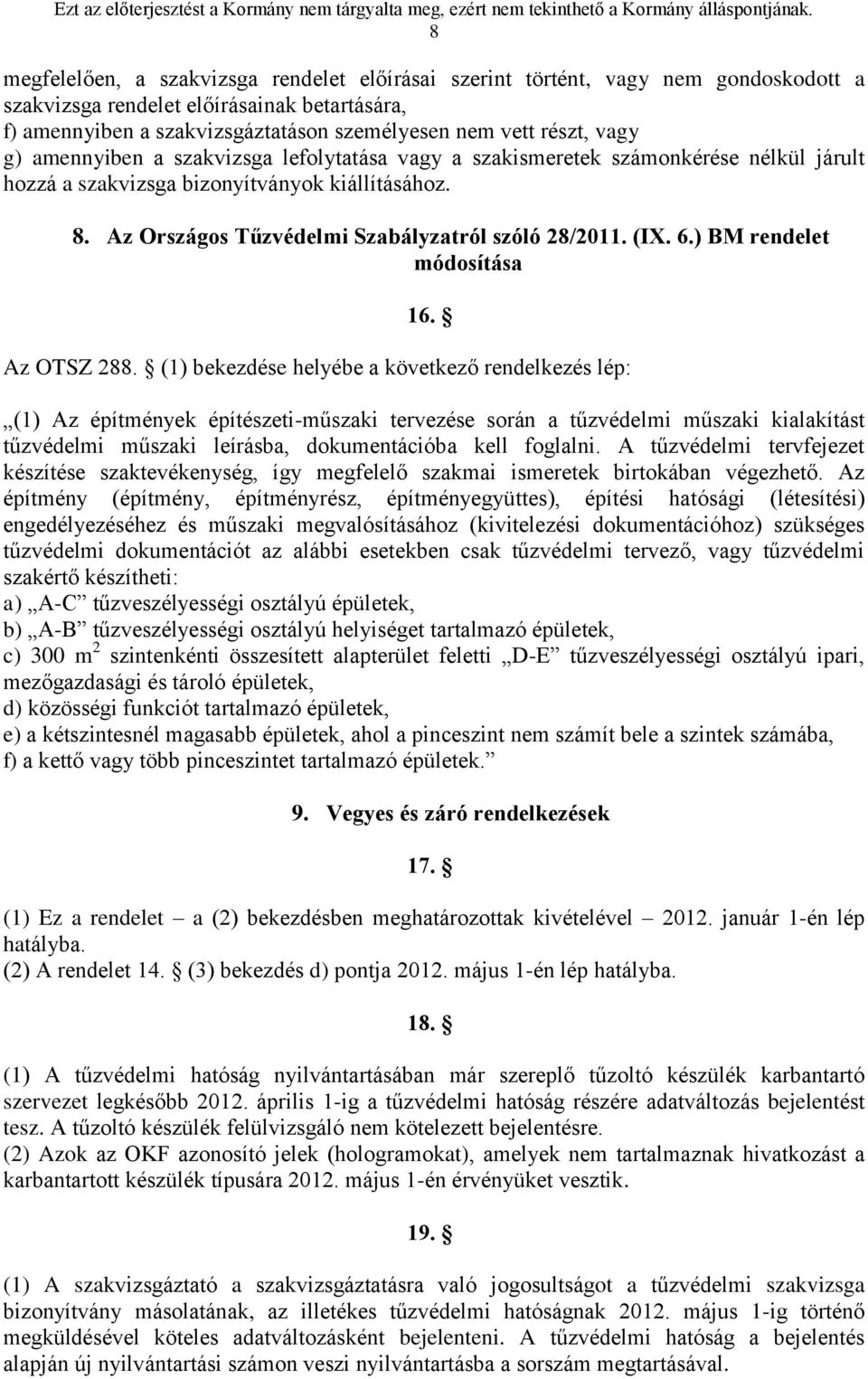 (IX. 6.) BM rendelet módosítása 16. Az OTSZ 288.