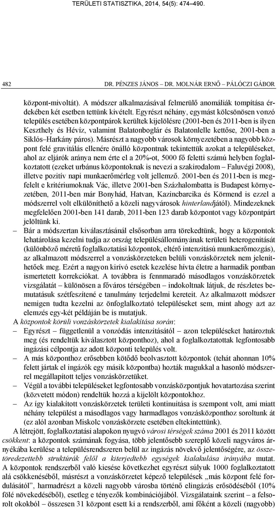 2001-ben a Siklós Harkány páros).