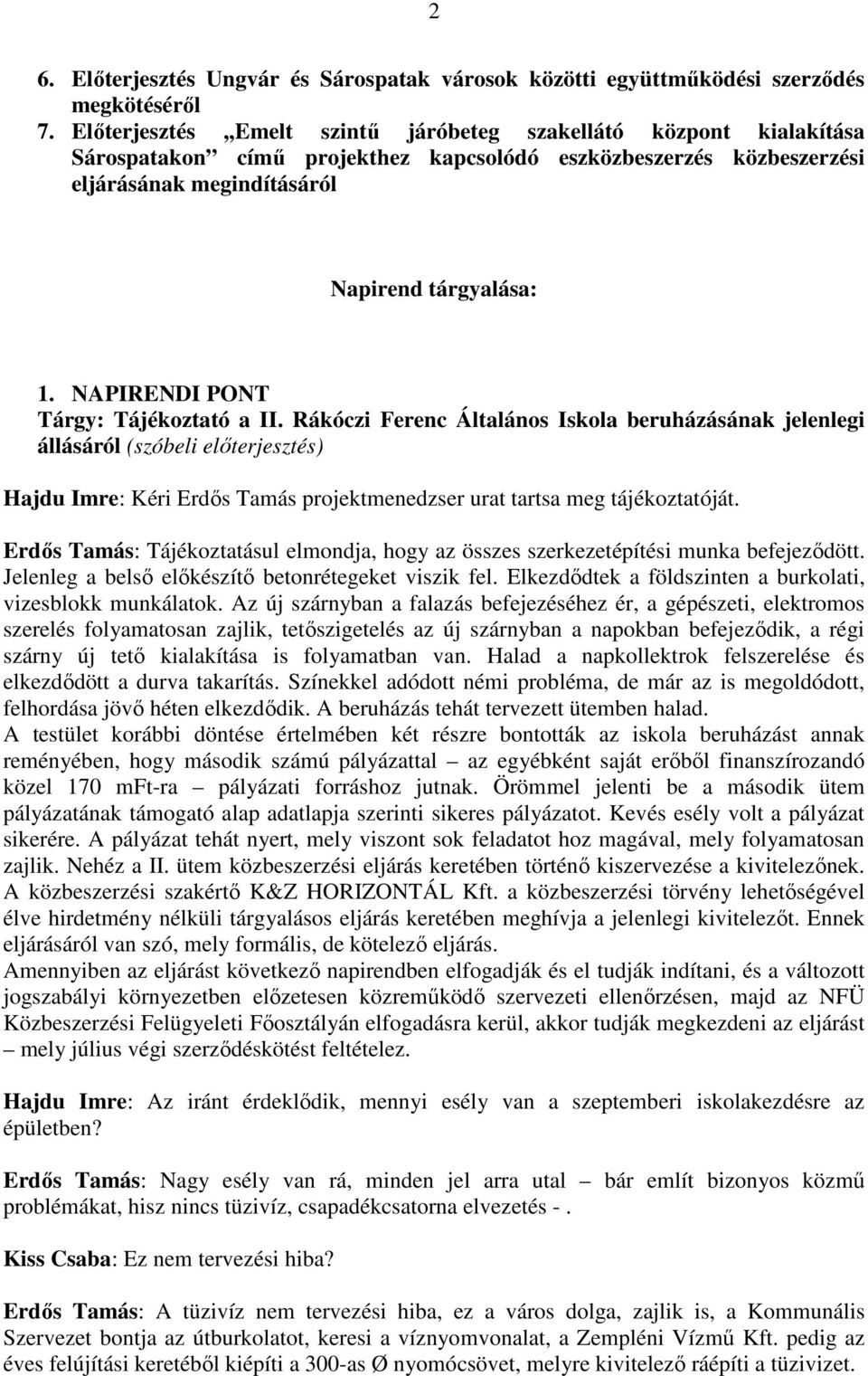 NAPIRENDI PONT Tárgy: Tájékoztató a II.
