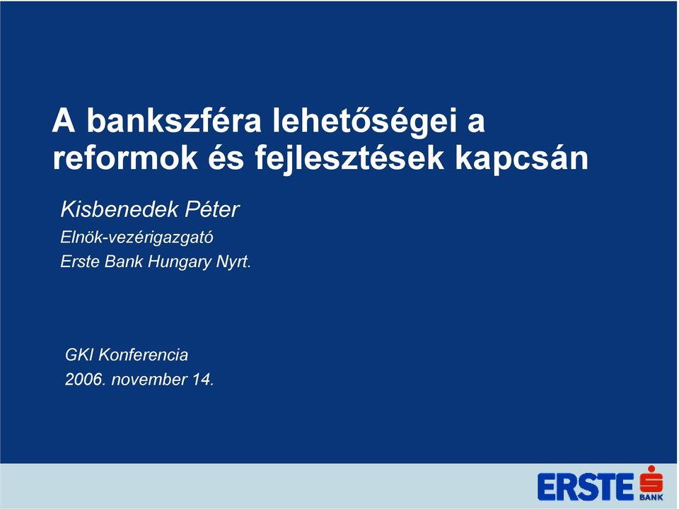 Elnök-vezérigazgató Erste Bank Hungary