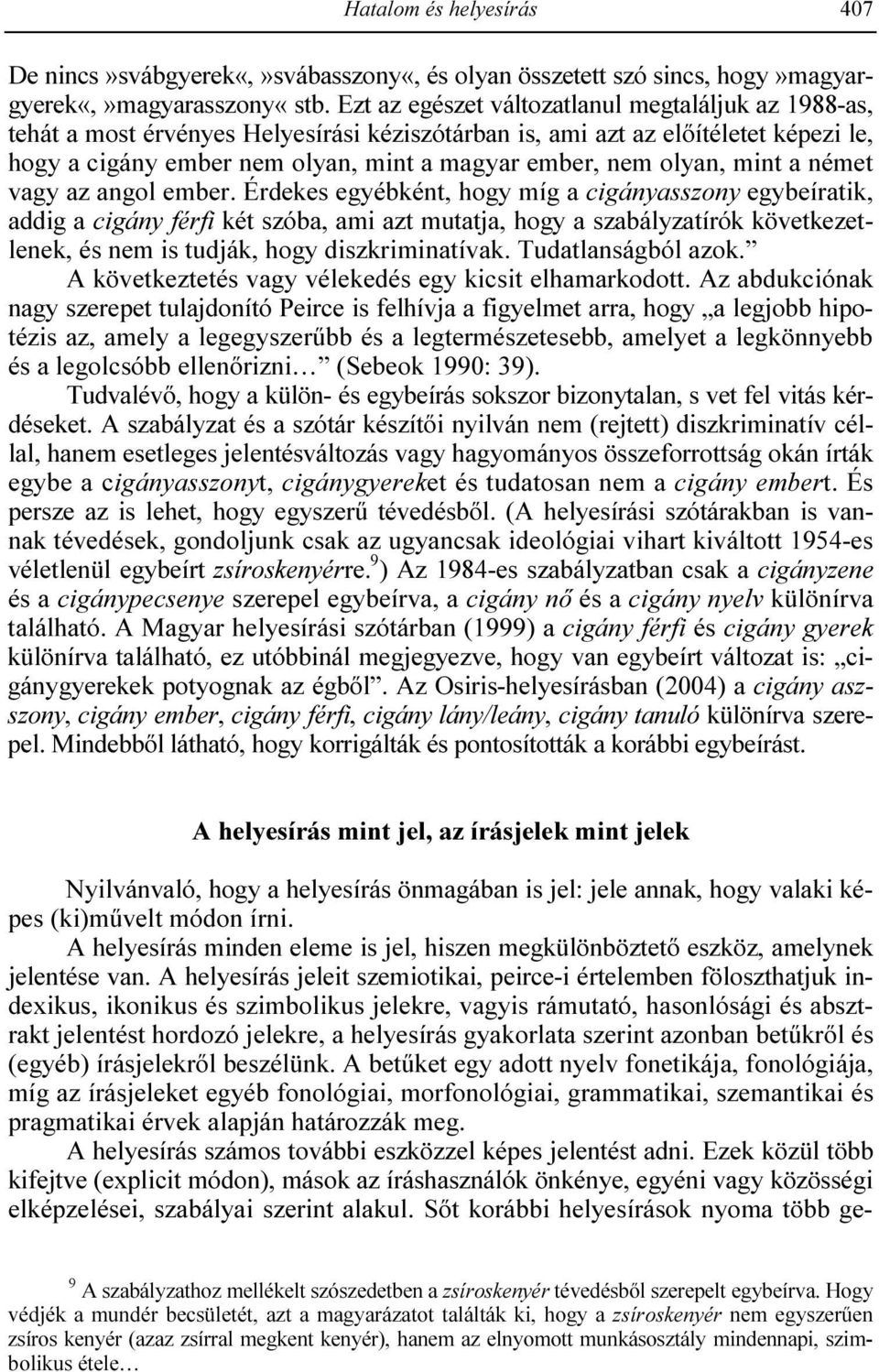 olyan, mint a német vagy az angol ember.