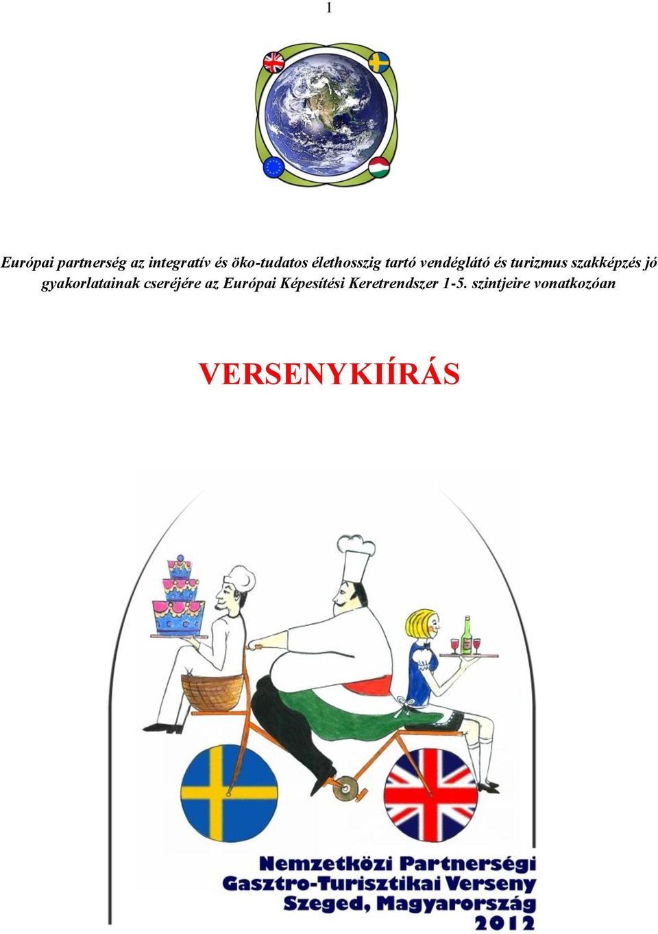 jó gyakorlatainak cseréjére az Európai Képesítési