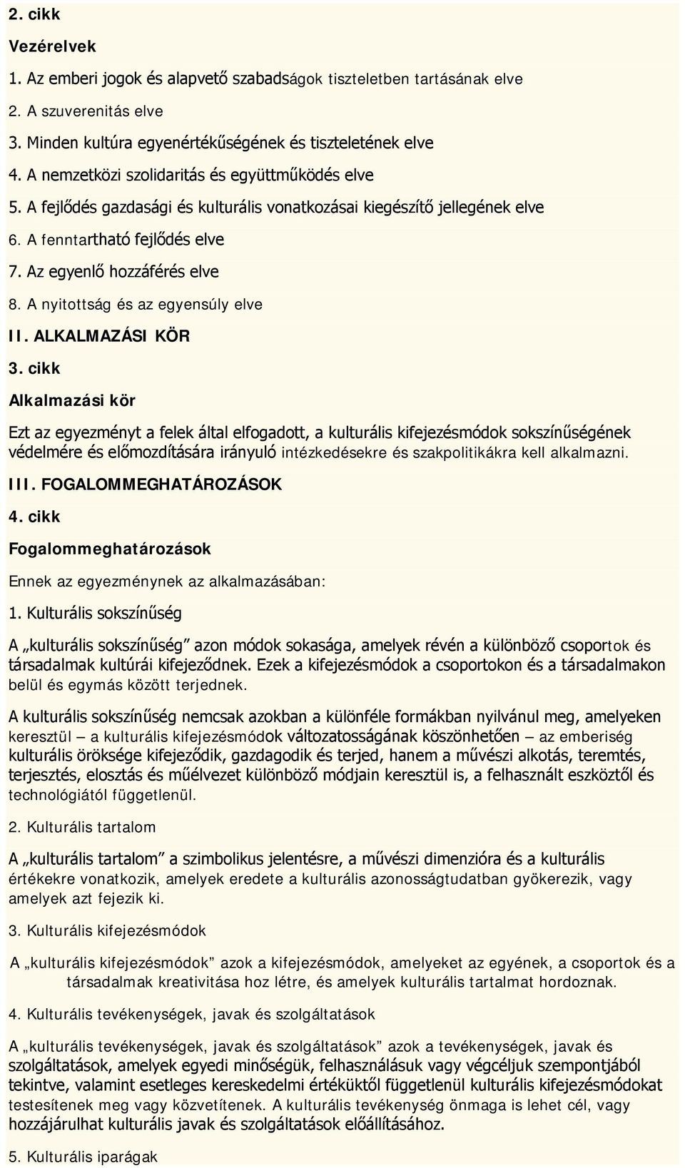 A nyitottság és az egyensúly elve II. ALKALMAZÁSI KÖR 3.