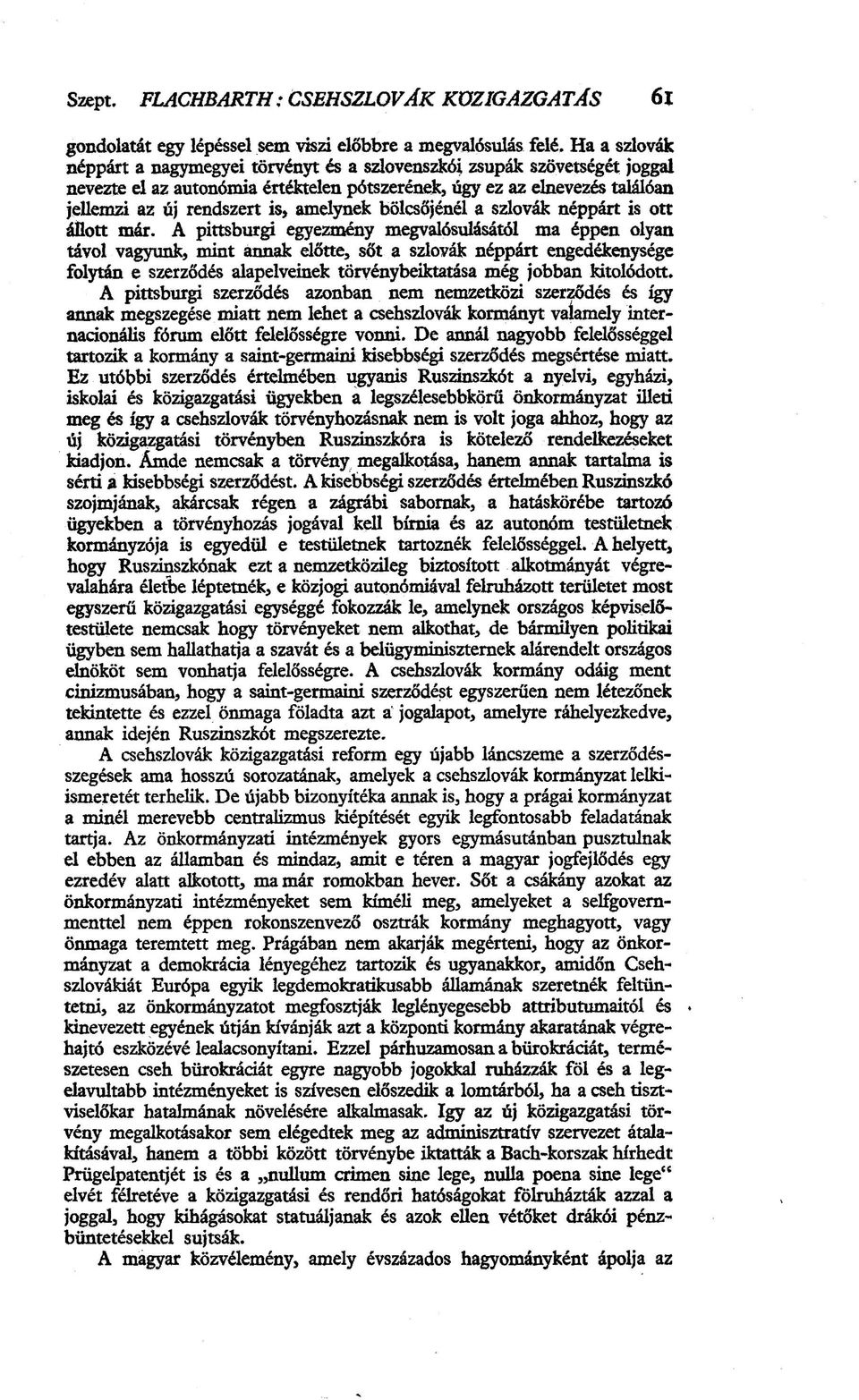 amelynek bölcsőjénél a szlovák néppárt is ott állott már.