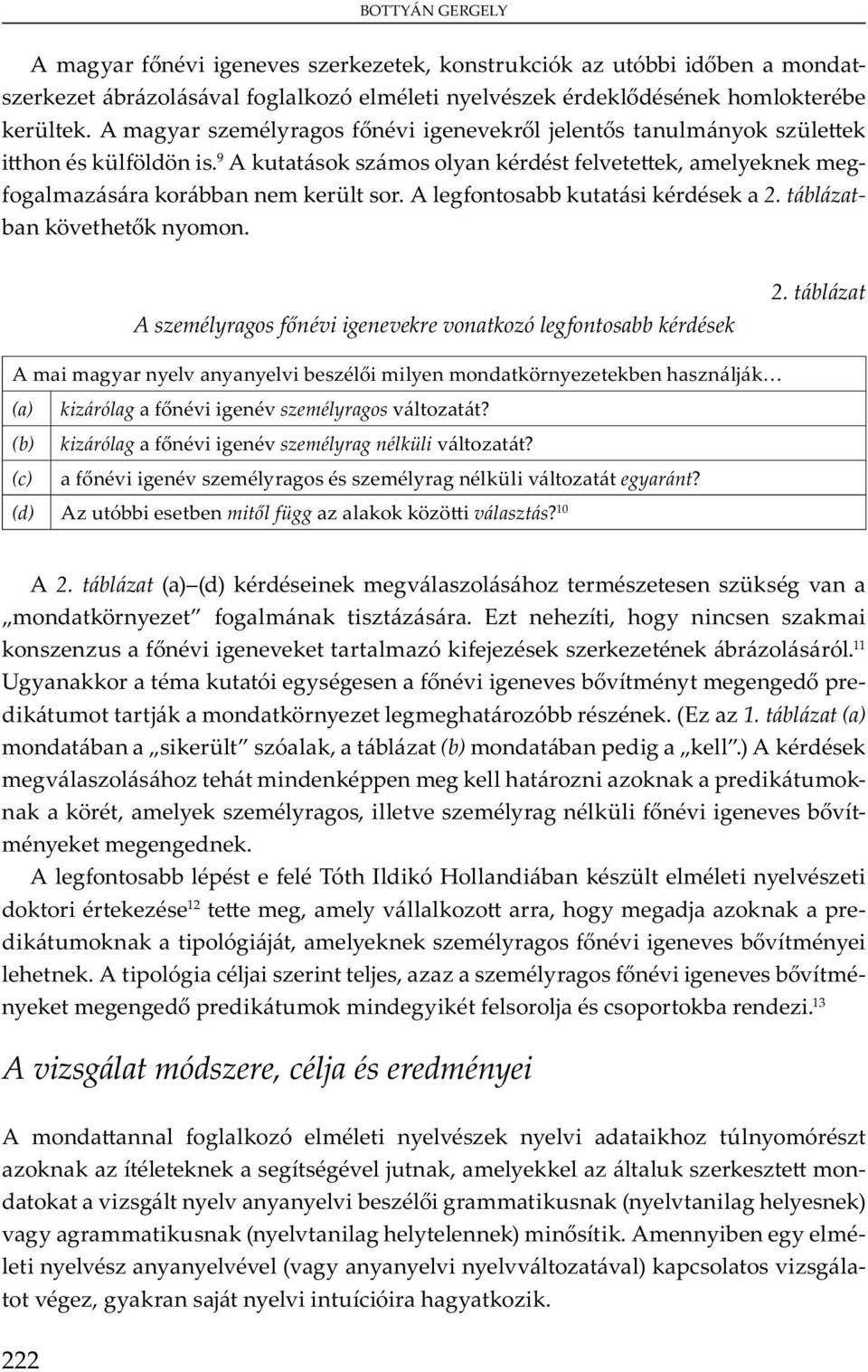 (c) v v m y m y ü v egyaránt? (d) A u óbb b mit l függ választás? 10 A 2. táblázat ( ) ( ) m v m ü v m y m. E, y m u v v m ó j b ó. 11 U y m u ó y v v b v m y m - um j m y m óbb. (E 1.