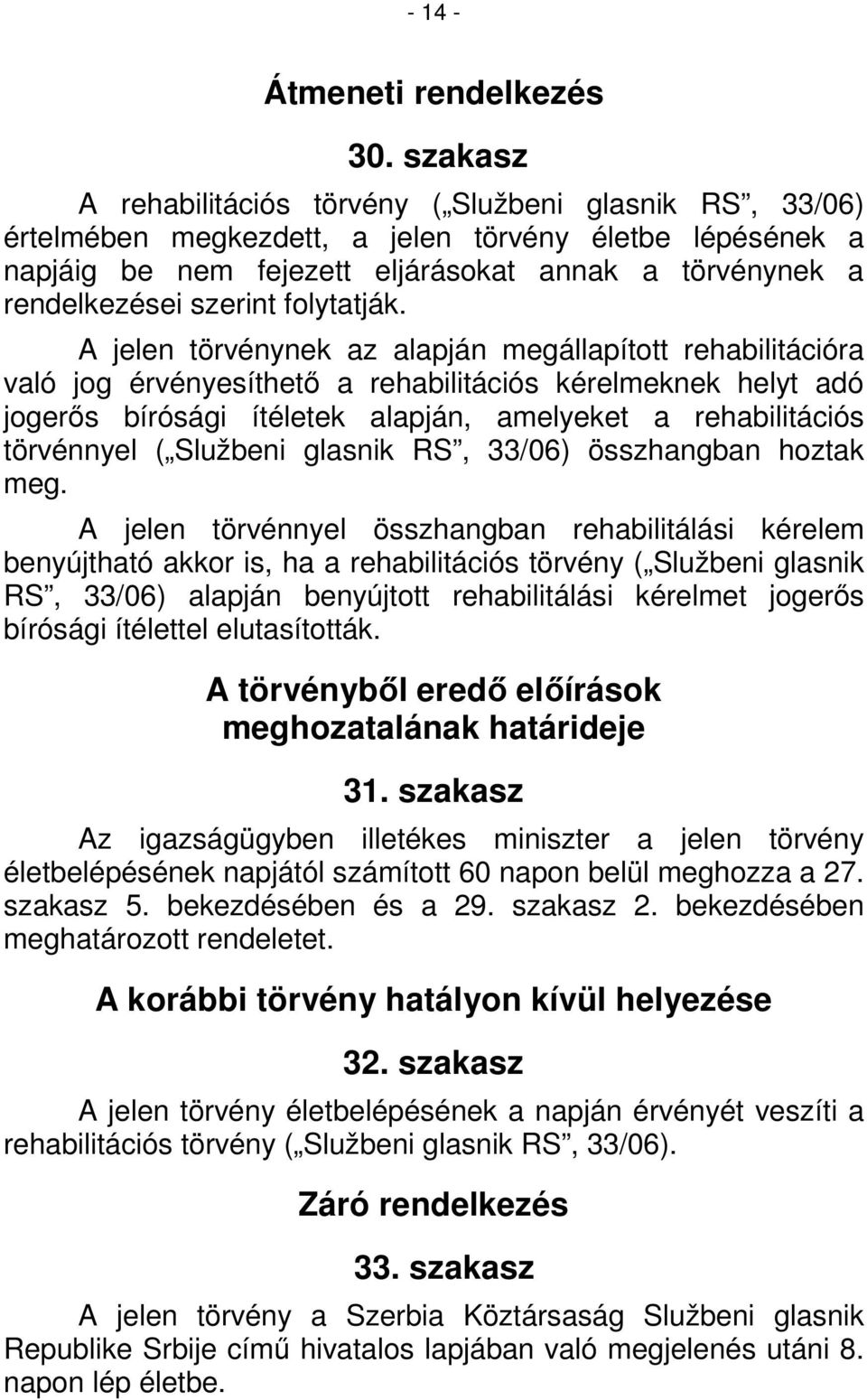 folytatják.