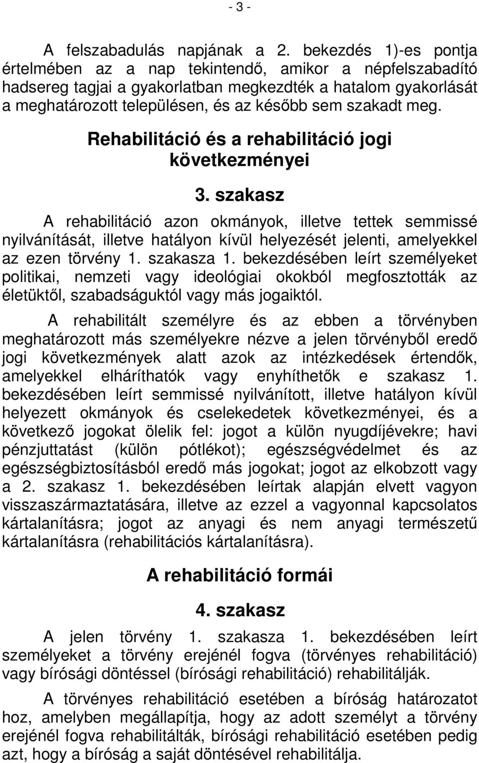 meg. Rehabilitáció és a rehabilitáció jogi következményei 3.