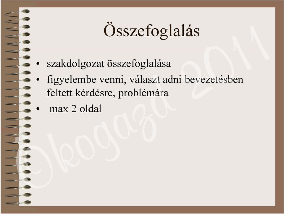venni, választ adni