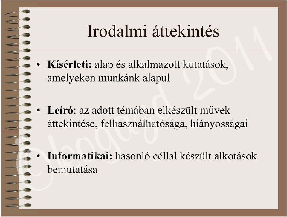témában elkészült művek áttekintése, felhasználhatósága,