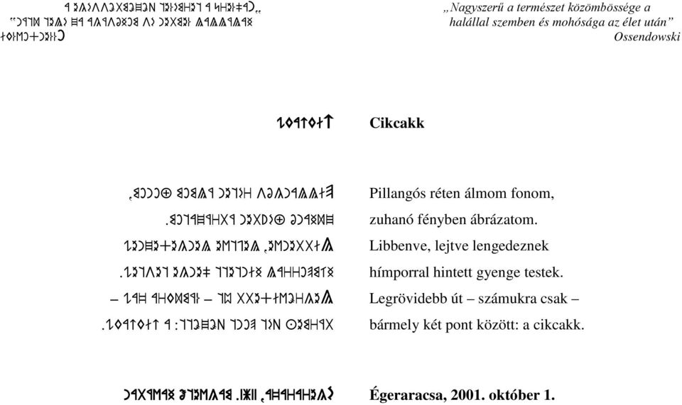 wetset egne" ttetnih larropmíh _ wa' arkumá% _ tú bbedivörgel.wkackic a :ttözöq tnop téq +emráb Pillangós réten álmom fonom, zuhanó fényben ábrázatom.