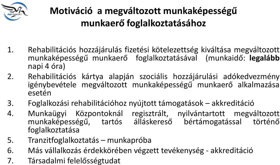 Rehabilitációs kártya alapján szociális hozzájárulási adókedvezmény igénybevétele megváltozott munkaképességű munkaerő alkalmazása esetén 3.