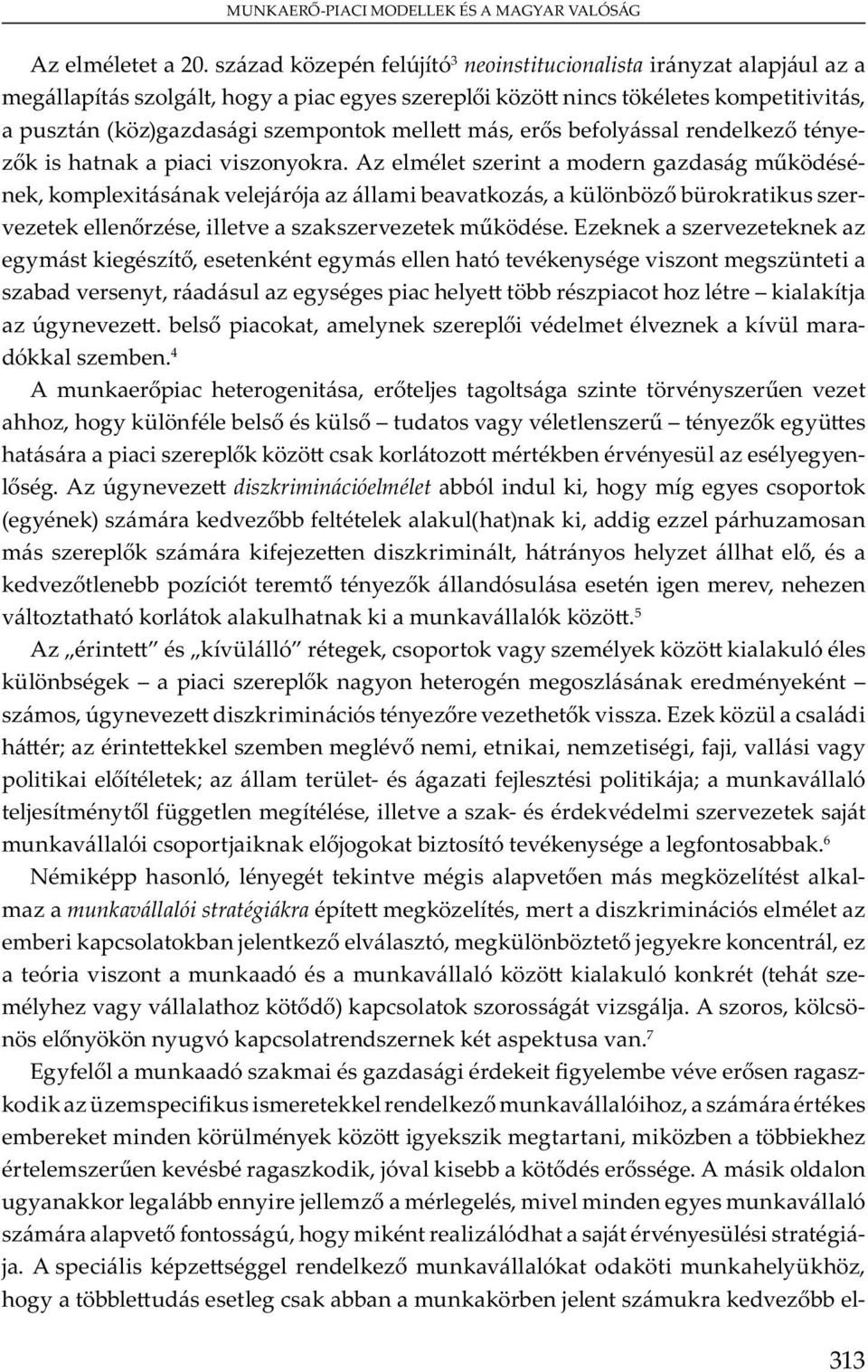 A y v diszkriminációelmélet bbó u, y m y ( y ) m v bb u ( ), u m m m j m, y y, v bb ó m y ó u m v, v ó u mu v ó. 5 A vü ó, v y m y u ó ü b y m m y m, y v m ó y v v.