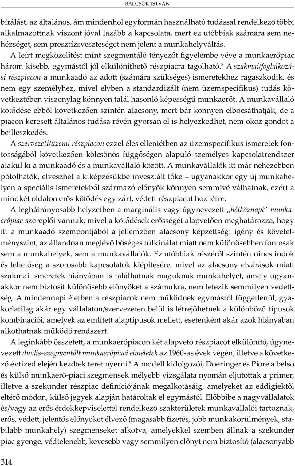 A szervezeti/üzemi részpiacon b ü m u m - bó v ü u ó m y u mu ó mu v ó. A mu v ó m bb ó ó, v ü b v u y y j mu - y m b m ó y y mm v v, m y, v.