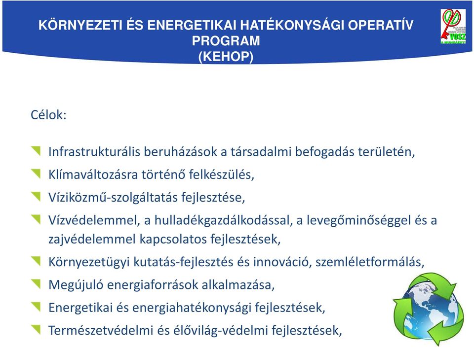 levegőminőséggel és a zajvédelemmel kapcsolatos fejlesztések, Környezetügyi kutatás-fejlesztés és innováció, szemléletformálás,