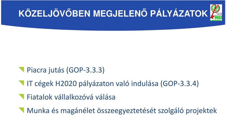 3.3) IT cégek H2020 pályázaton való indulása 3.