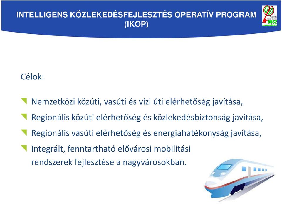 közlekedésbiztonság javítása, Regionális vasúti elérhetőség és energiahatékonyság